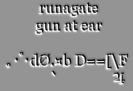 runagate gun at ear ascii art